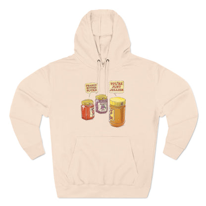 Peanut Butter Sucks! - You're Just Jellies - Hoodie