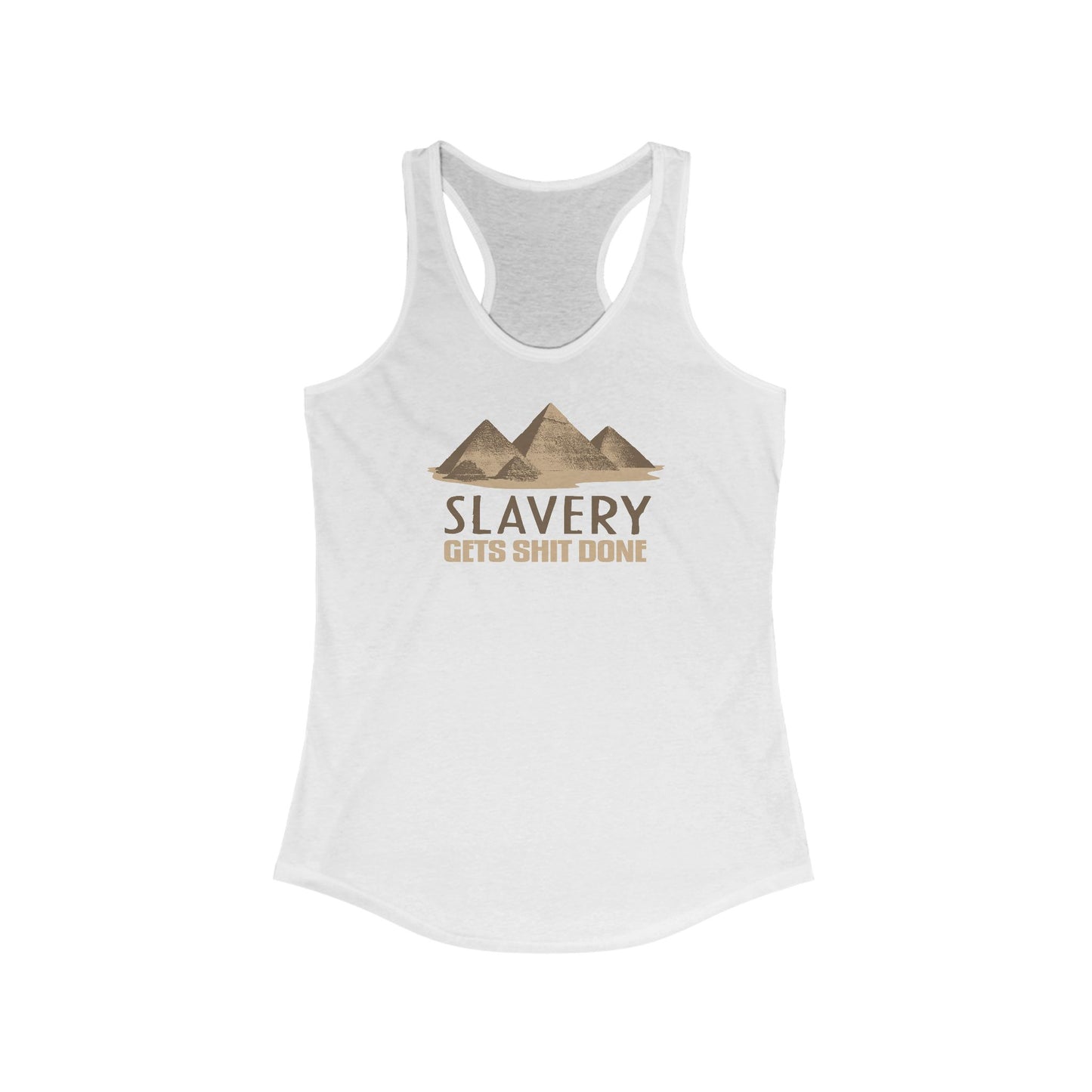 Slavery Gets Shit Done - Women's Racerback Tank