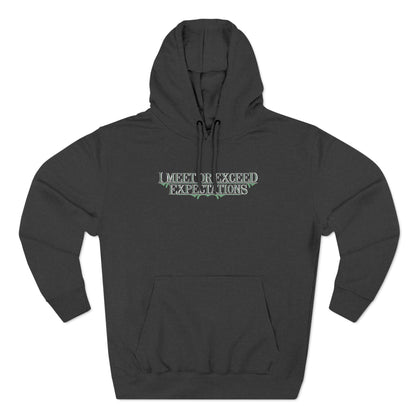 I Meet Or Exceed Expectations - Hoodie