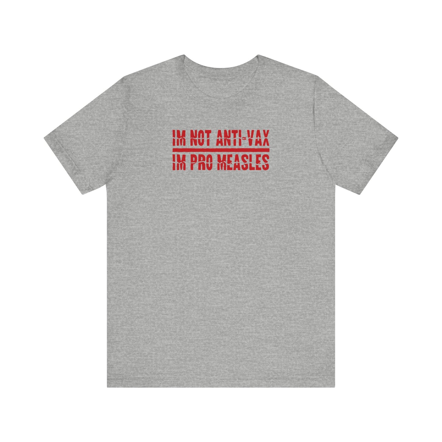 I'm not Anti-Vax I'm Pro Measles - Men's T-Shirt
