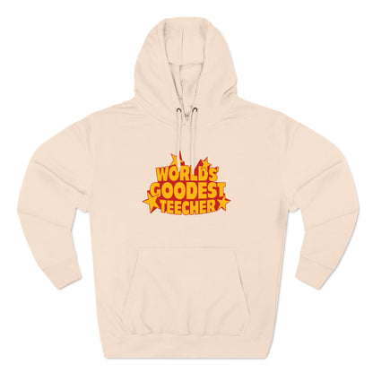 Worlds' Goodest Teecher - Hoodie