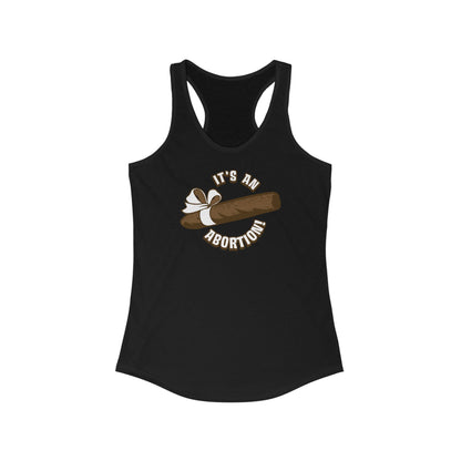 It's An Abortion - Women’s Racerback Tank