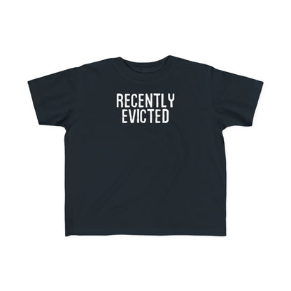 Recently Evicted - Toddler T-Shirt