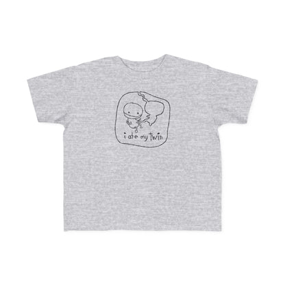 I Ate My Twin -Toddler   T-Shirt