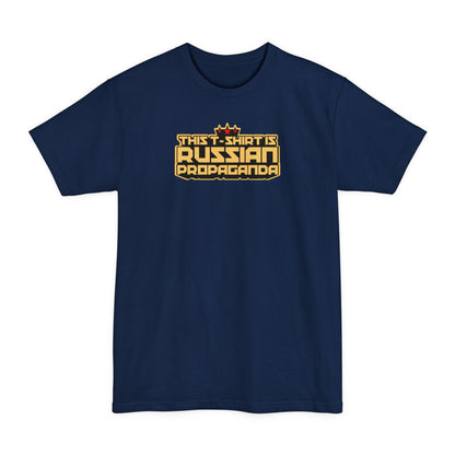 This T-Shirt Is Russian Propaganda - Men's Tall T-Shirt