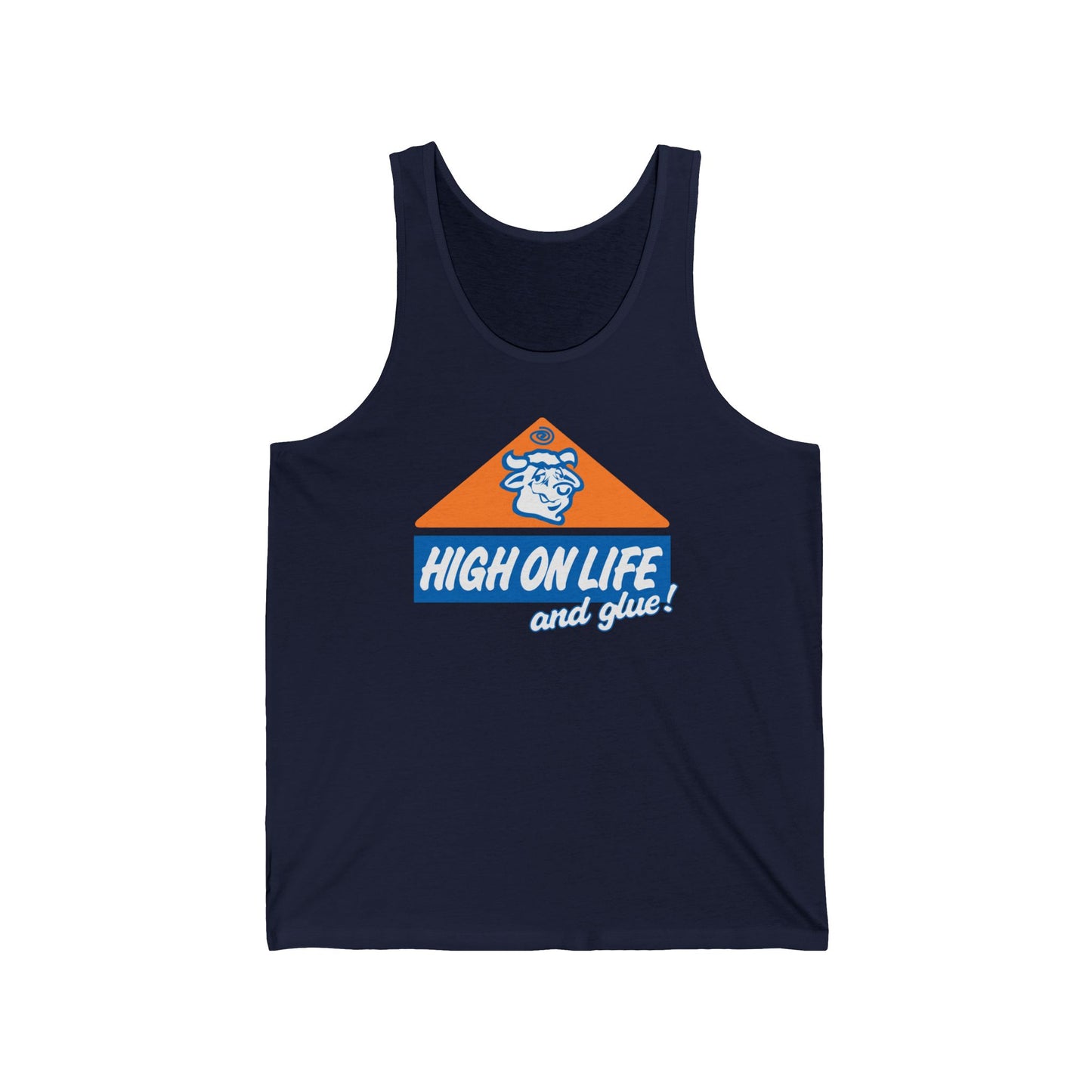 High On Life (And Glue) - Unisex Tank