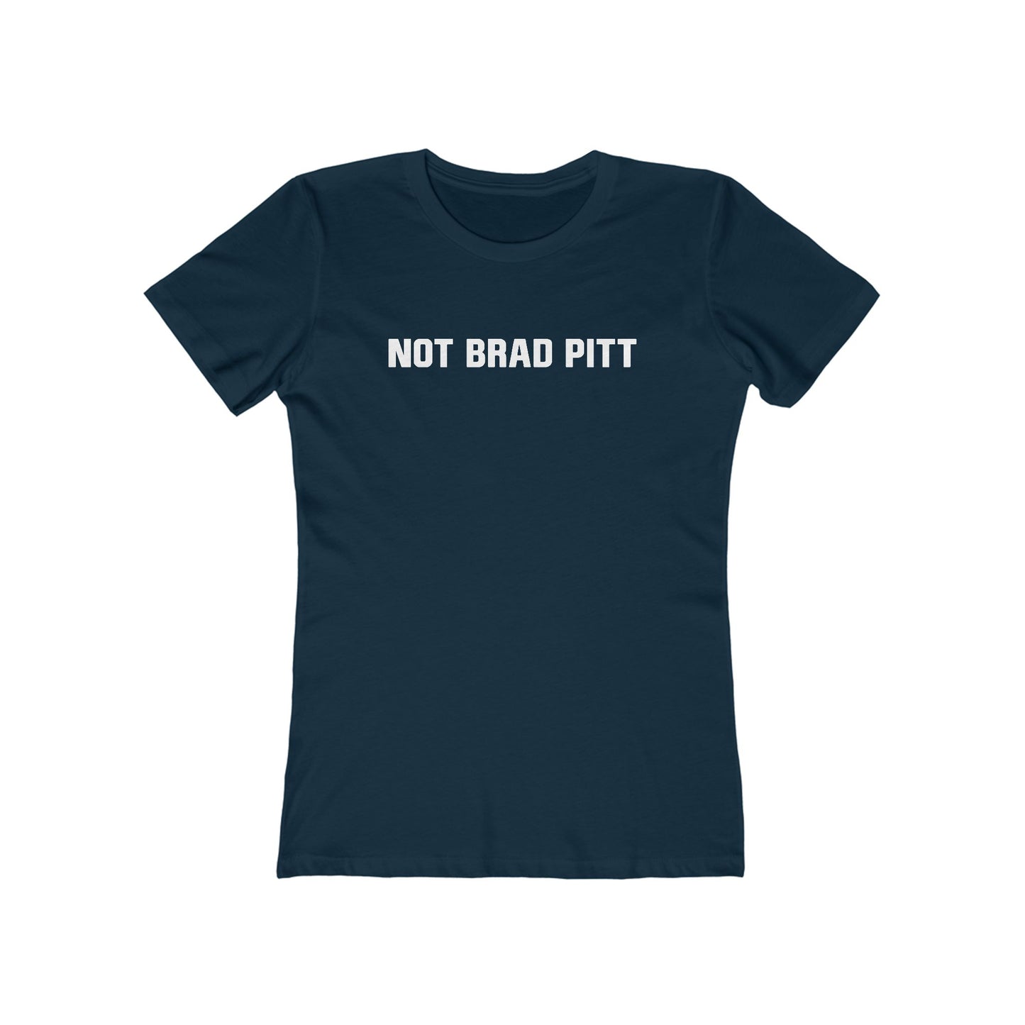 Not Brad Pitt - Women’s T-Shirt