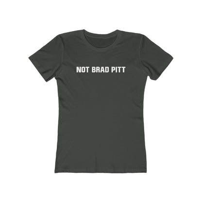 Not Brad Pitt - Women’s T-Shirt