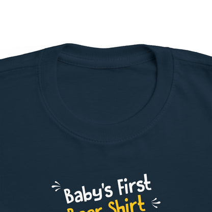 Baby's First Beer Shirt - Toddler  T-Shirt