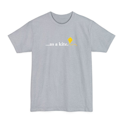 ...As A Kite - Men's Tall T-Shirt