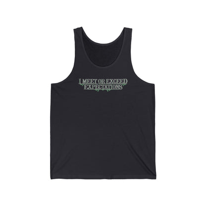 I Meet Or Exceed Expectations  - Unisex Tank
