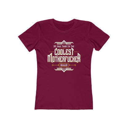 My Kids Think I'm The Coolest Motherfucker Around - Women's T-Shirt