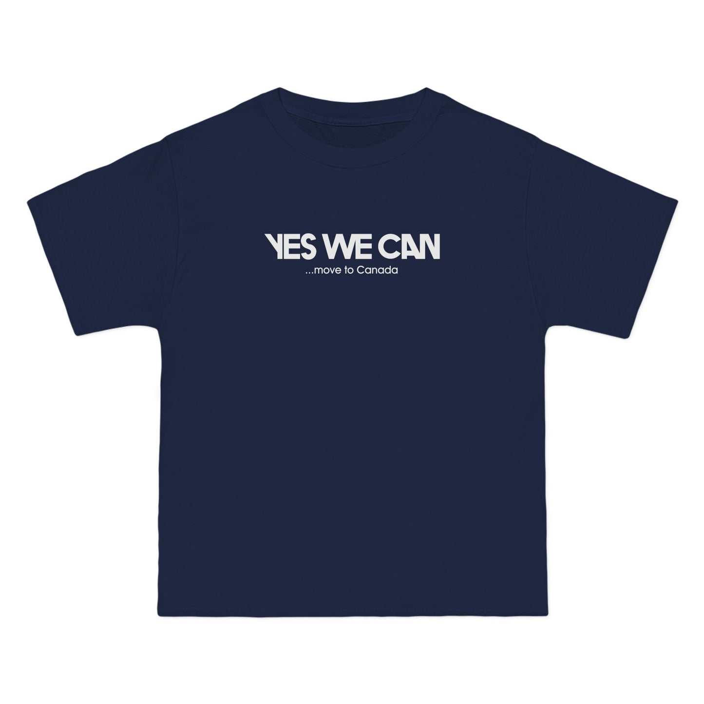 Yes We Can... Move To Canada - Men's Heavyweight T-Shirt