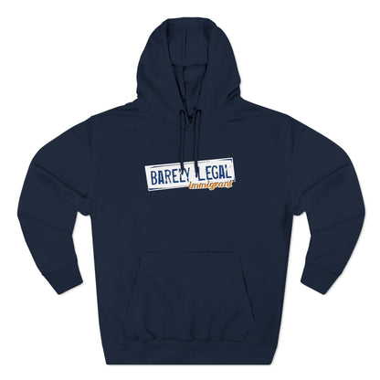 Barely Legal Immigrant - Hoodie