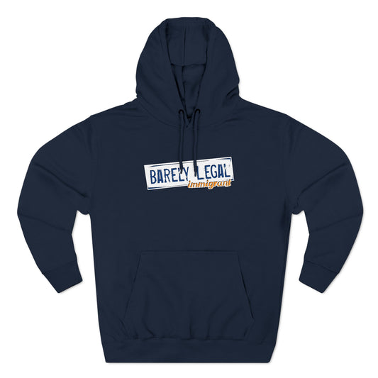 Barely Legal Immigrant - Hoodie