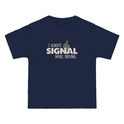 I Always Signal While Driving - Men's Heavyweight T-Shirt