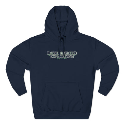 I Meet Or Exceed Expectations - Hoodie
