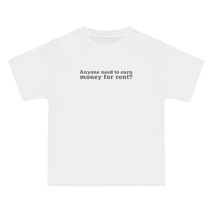 Anyone Need To Earn Money For Rent? - Men's Heavyweight T-Shirt