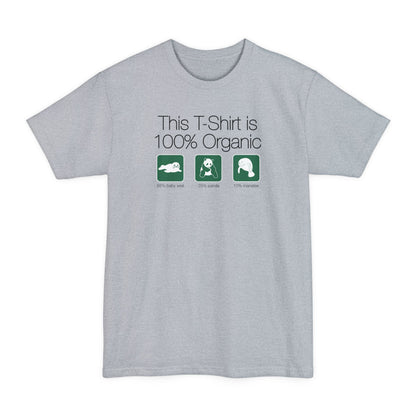 This Shirt Is 100% Organic - 65% Baby Seal 25% Panda 10% ManaT-Shirt - Men's Tall T-Shirt