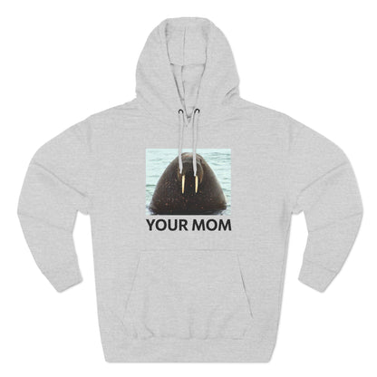 Your Mom - Hoodie