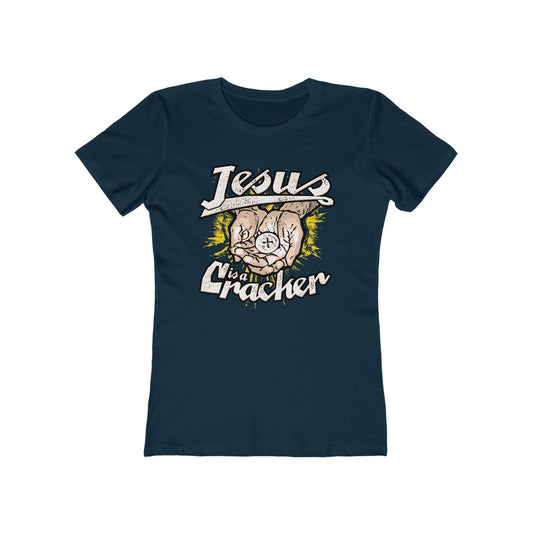 Jesus Is A Cracker  - Women’s T-Shirt