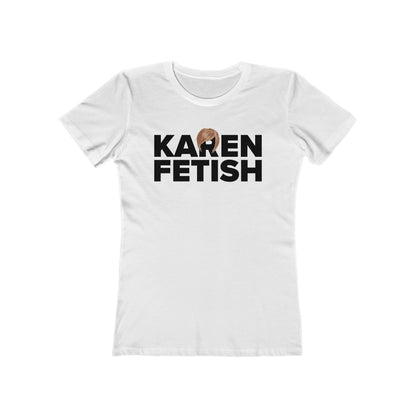 Karen Fetish - Women’s T-Shirt