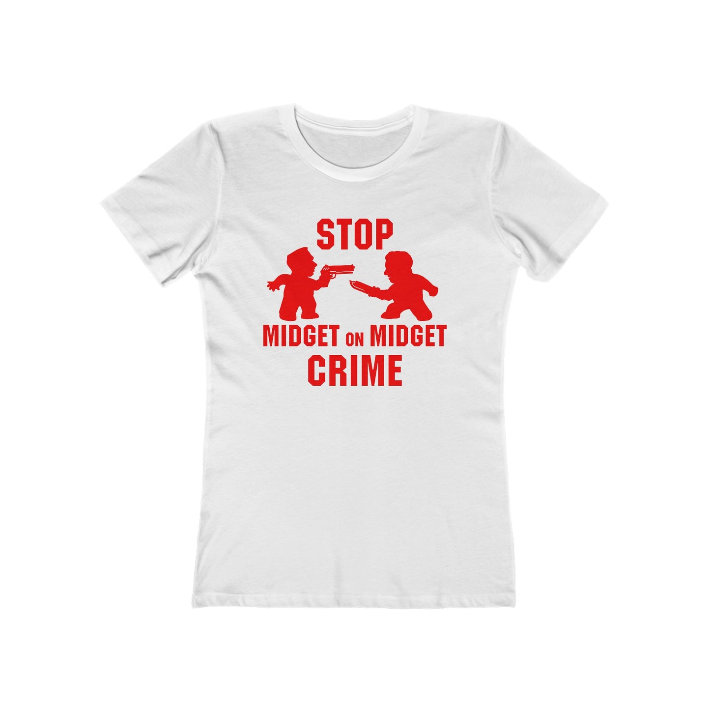 Stop Midget On Midget Crime - Women’s T-Shirt