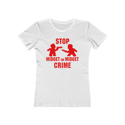 Stop Midget On Midget Crime - Women’s T-Shirt
