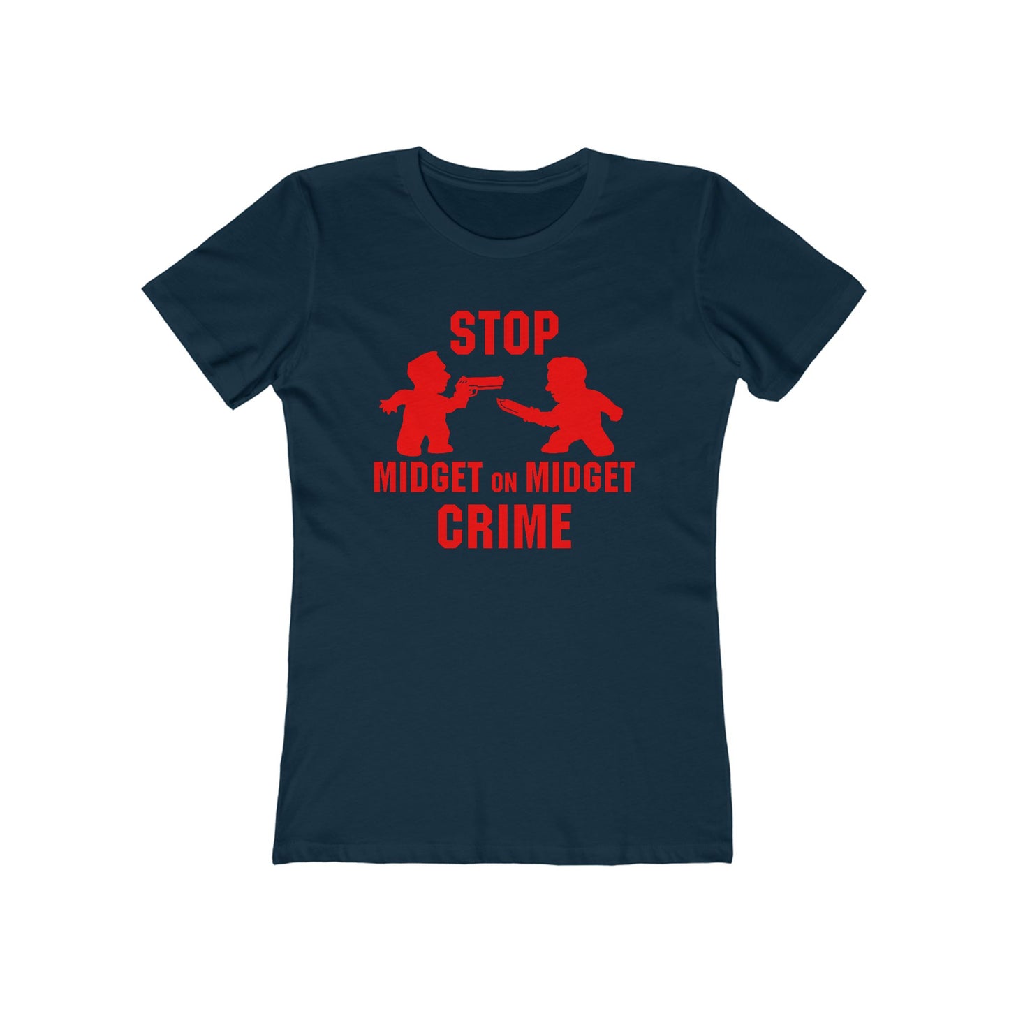 Stop Midget On Midget Crime - Women’s T-Shirt