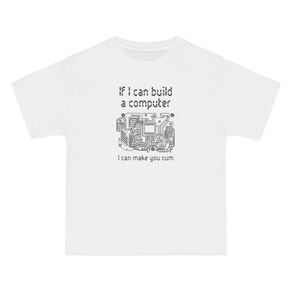If I Can Build A Computer I Can Make You Cum - Men's Heavyweight T-Shirt