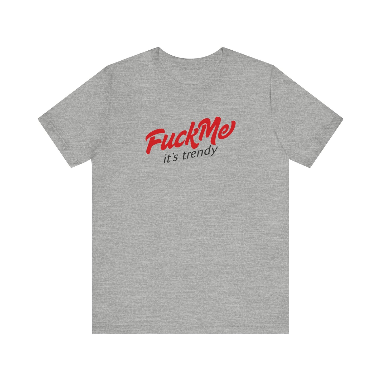 Fuck Me It's Trendy - Men's T-Shirt