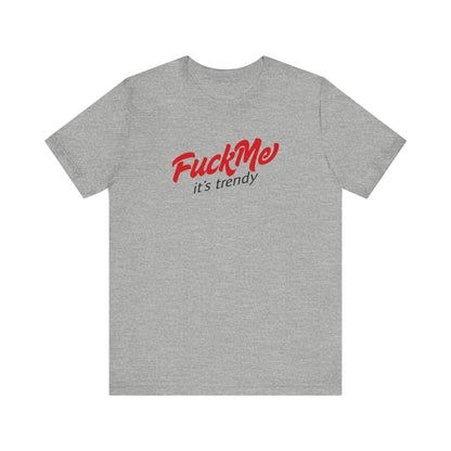 Fuck Me It's Trendy - Men's T-Shirt