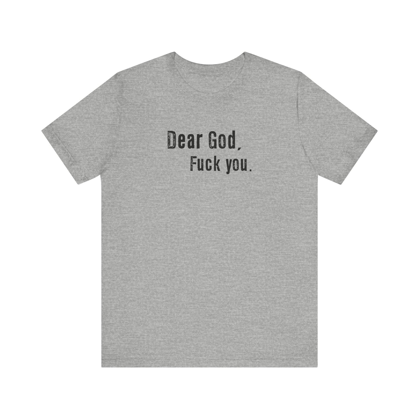 Dear God - Fuck You - Men's T-Shirt