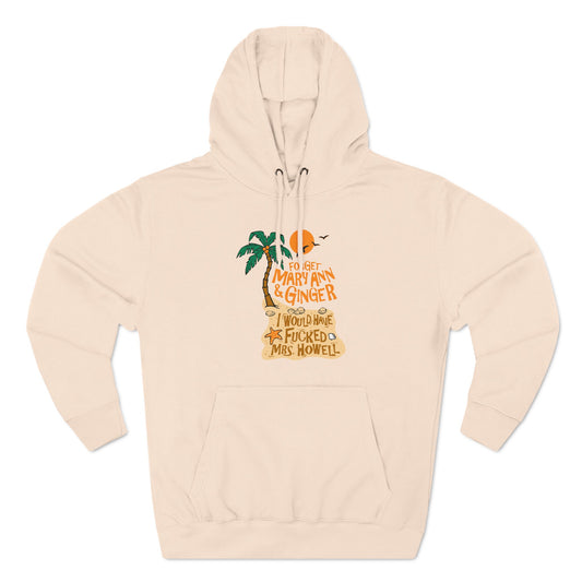 Forget Mary Ann & Ginger - Hoodie