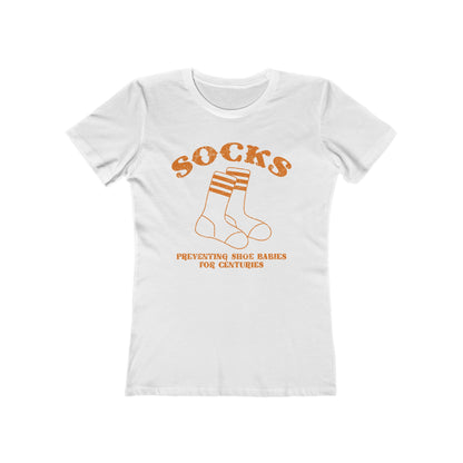 Socks - Preventing Shoe Babies For Centuries - Women’s T-Shirt