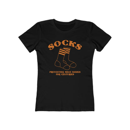 Socks - Preventing Shoe Babies For Centuries - Women’s T-Shirt