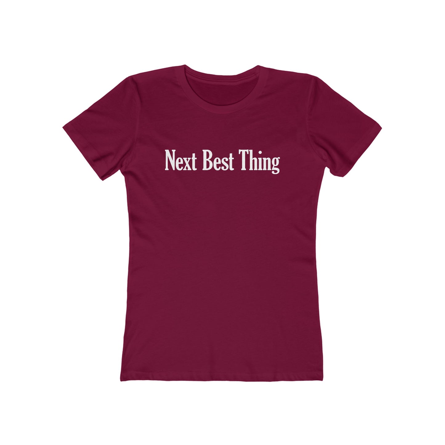 Next Best Thing - Women’s T-Shirt