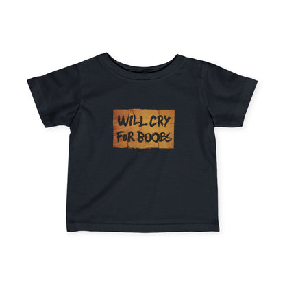 Will Cry For Boobs - Baby T-Shirt