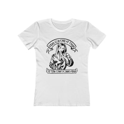 Mary Was Only A Virgin If You Don't Count Anal - Women’s T-Shirt