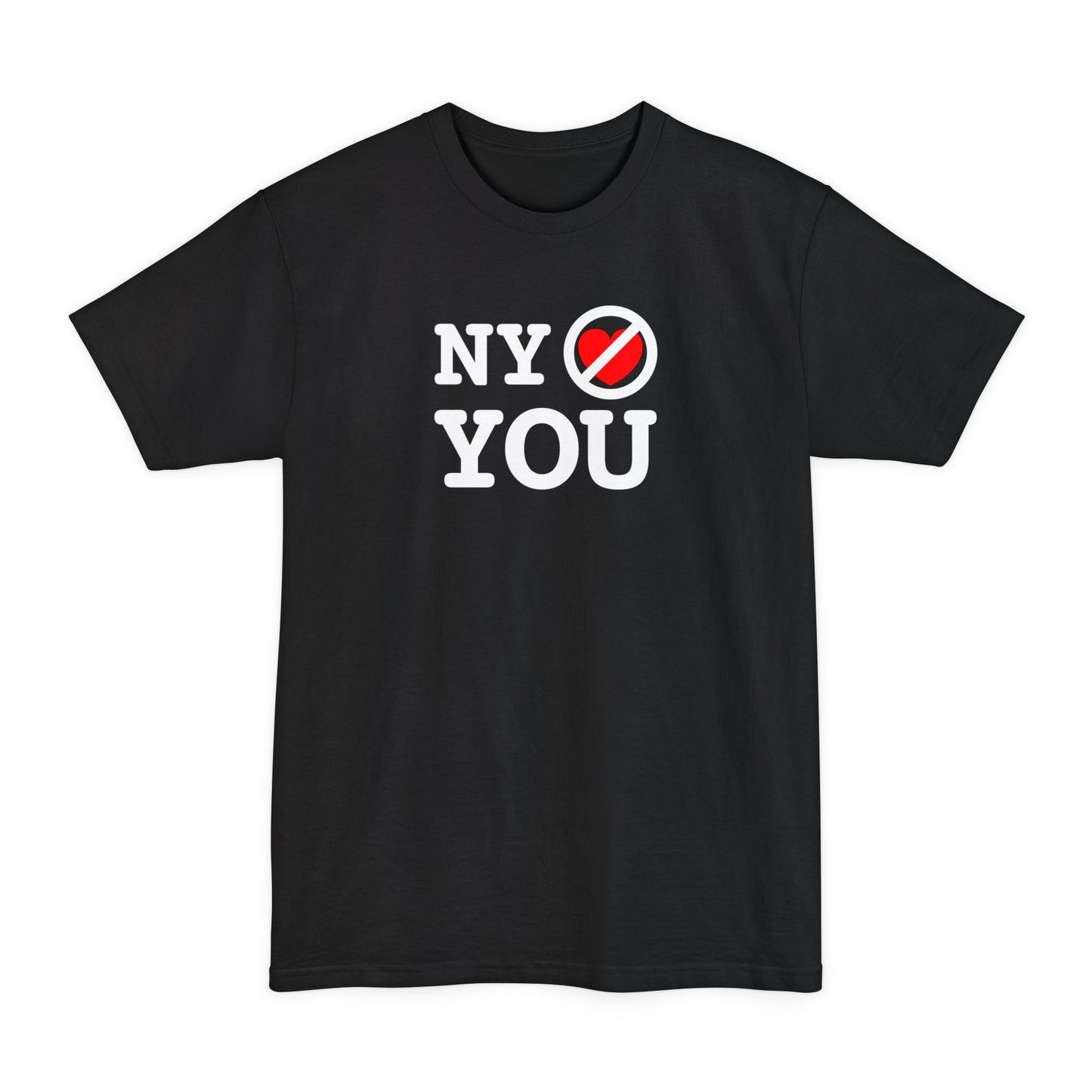 NY Doesn't Love You - Men's Tall T-Shirt
