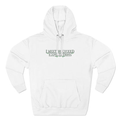 I Meet Or Exceed Expectations - Hoodie