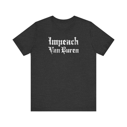 Impeach Van Buren - Men's T-Shirt