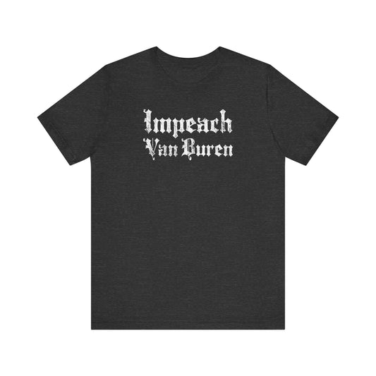 Impeach Van Buren - Men's T-Shirt