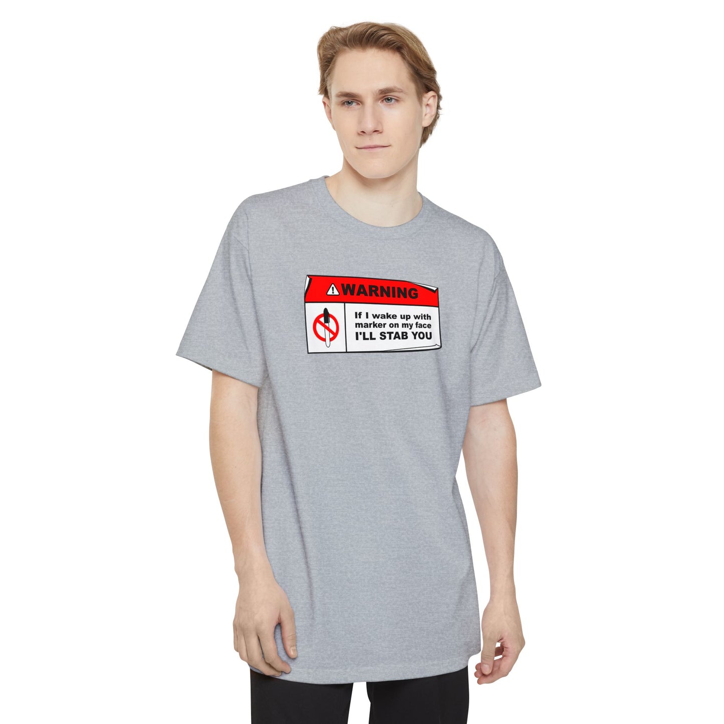 Warning - If I Wake Up With Marker On My Face I'll Stab You - Men's Tall T-Shirt