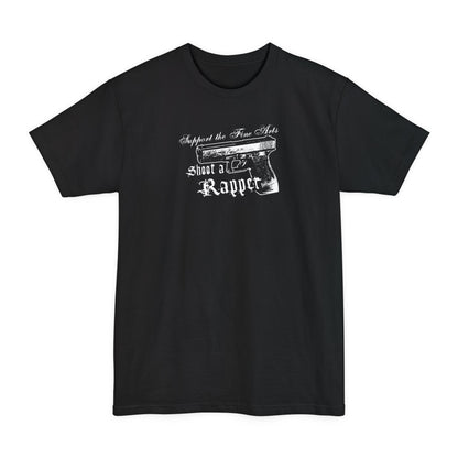Support The Fine Arts - Shoot A Rapper - Men's Tall T-Shirt