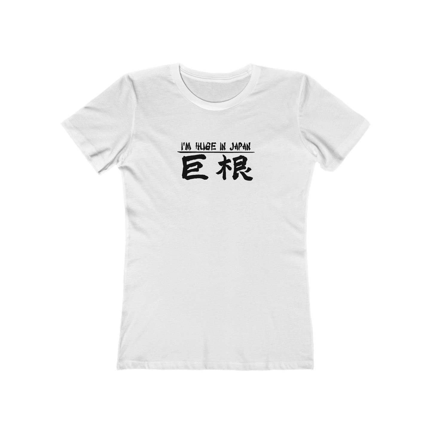 I'm Huge In Japan - Women’s T-Shirt