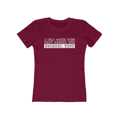 I Only Watch Porn That Passes The Bechdel Test - Women's T-Shirt