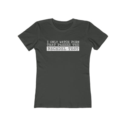 I Only Watch Porn That Passes The Bechdel Test - Women's T-Shirt