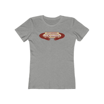 Now Accepting Reach Arounds - Women’s T-Shirt