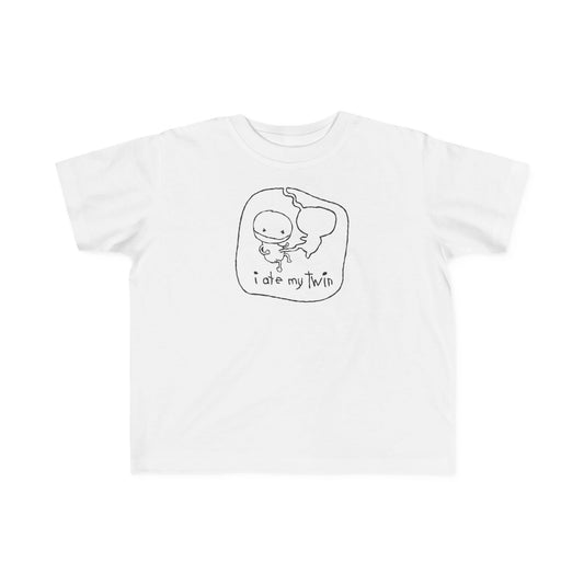 I Ate My Twin -Toddler   T-Shirt